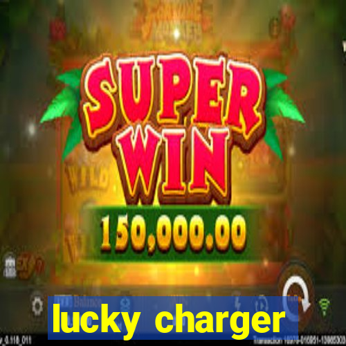 lucky charger