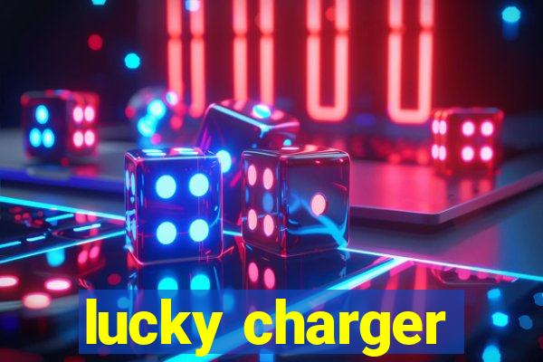 lucky charger