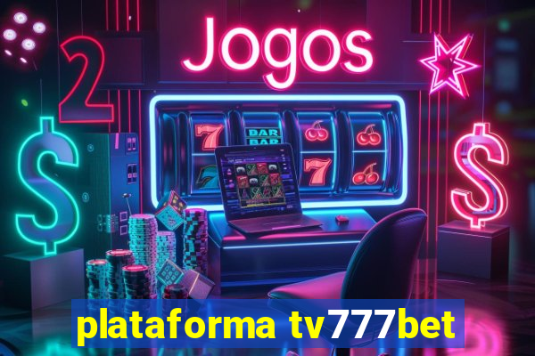 plataforma tv777bet