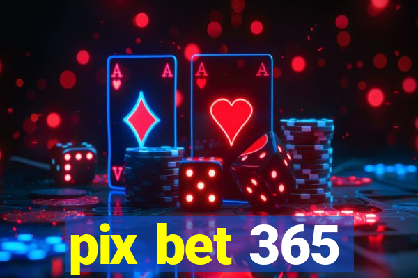 pix bet 365