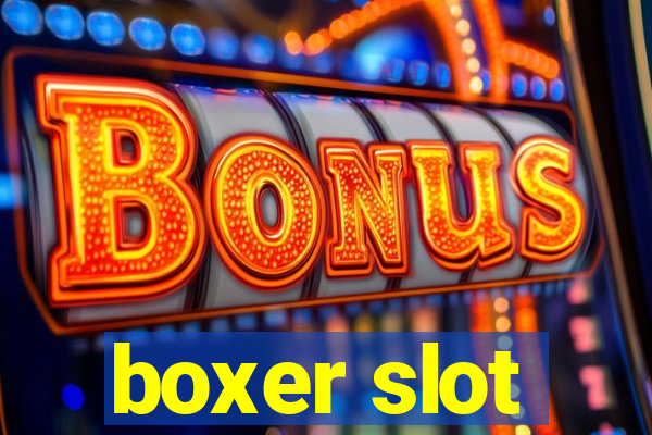 boxer slot