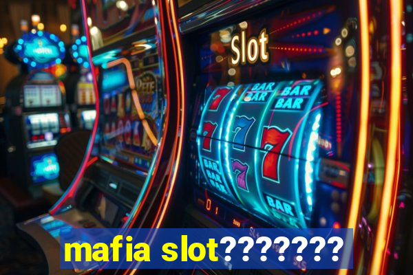 mafia slot???????