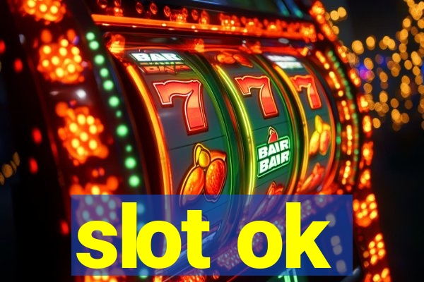 slot ok