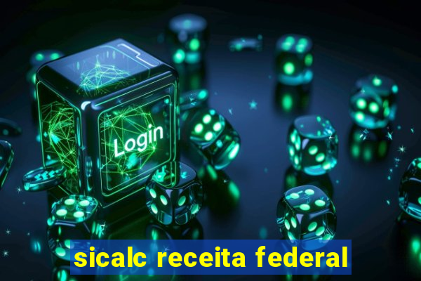 sicalc receita federal