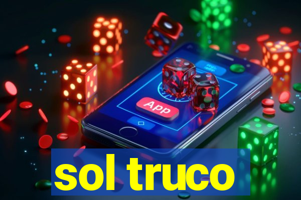 sol truco