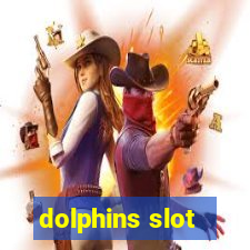 dolphins slot