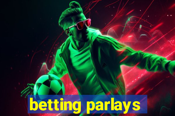 betting parlays