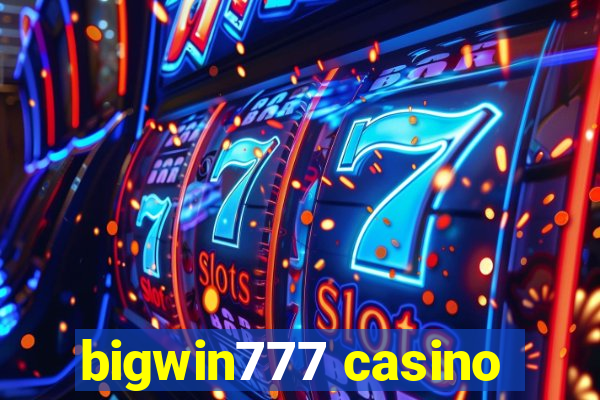 bigwin777 casino