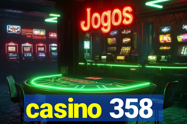 casino 358