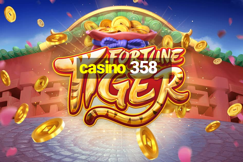 casino 358