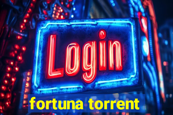 fortuna torrent