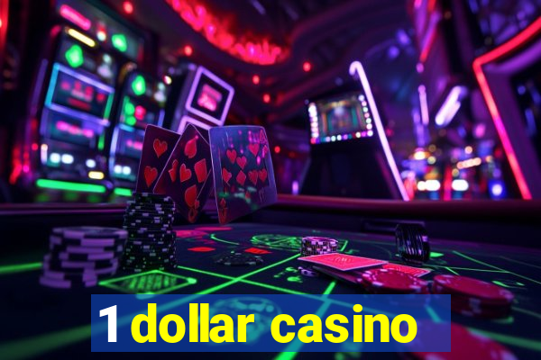 1 dollar casino