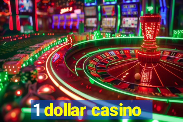 1 dollar casino