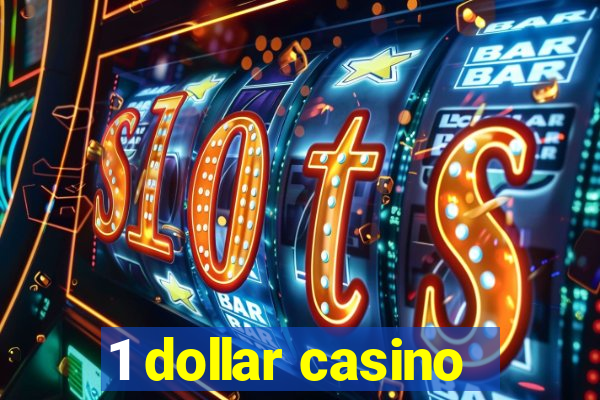 1 dollar casino