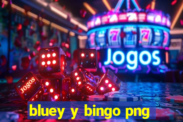 bluey y bingo png