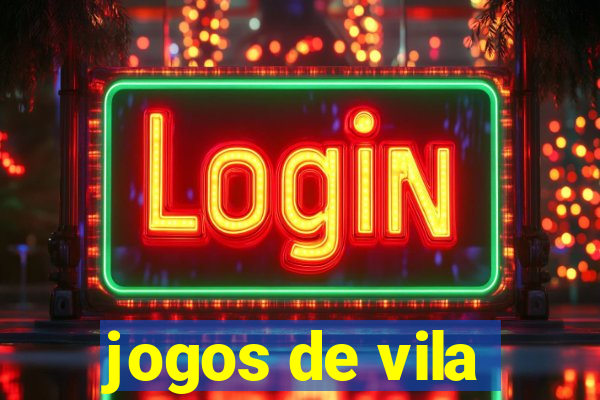 jogos de vila