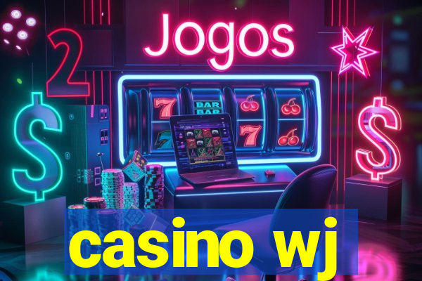 casino wj