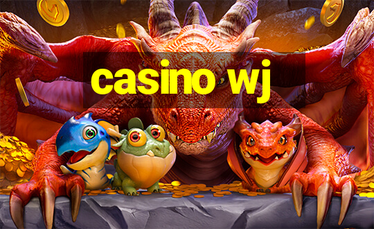 casino wj