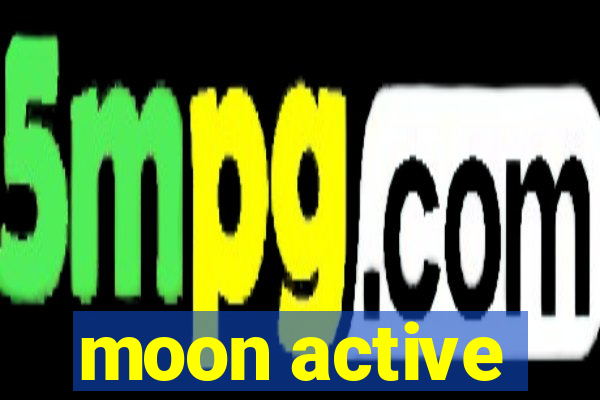 moon active