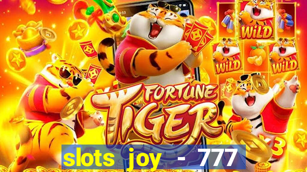 slots joy - 777 vegas casino