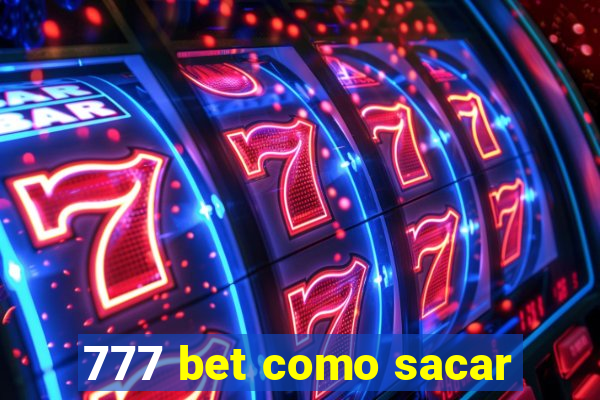 777 bet como sacar