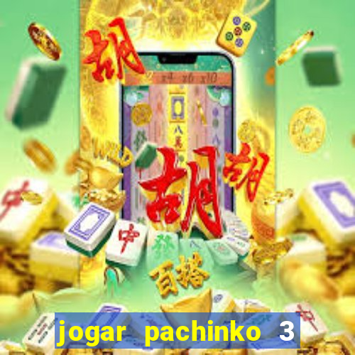 jogar pachinko 3 casino online do brasil