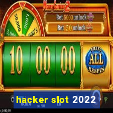 hacker slot 2022