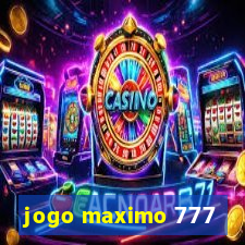 jogo maximo 777