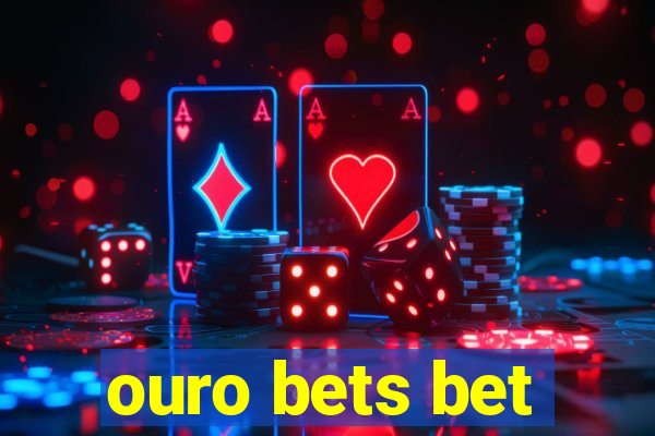 ouro bets bet