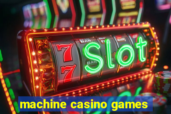 machine casino games