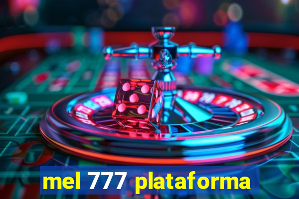 mel 777 plataforma