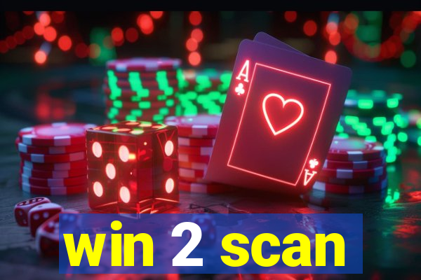 win 2 scan