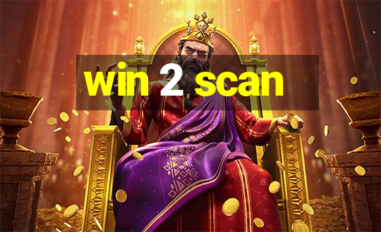 win 2 scan