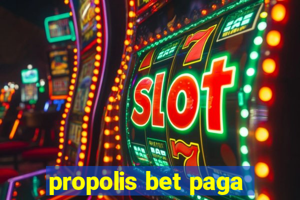 propolis bet paga