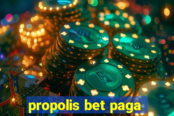 propolis bet paga