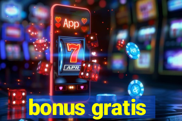 bonus gratis