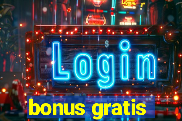 bonus gratis