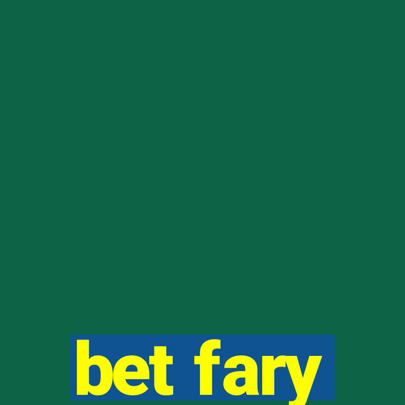 bet fary