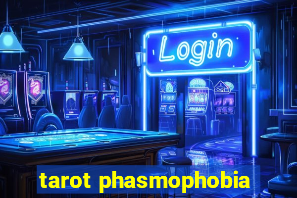 tarot phasmophobia