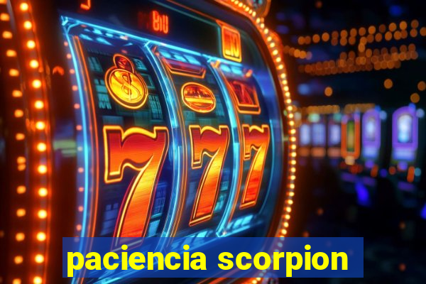 paciencia scorpion