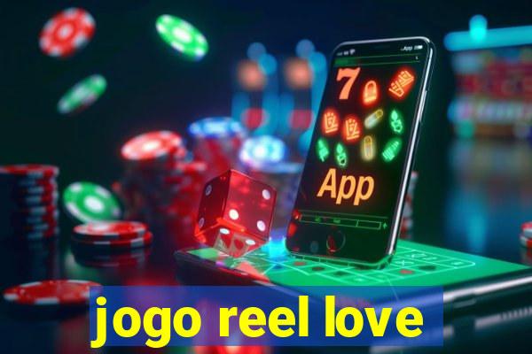 jogo reel love