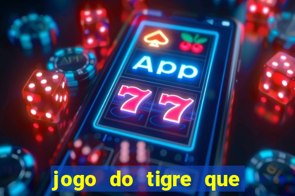 jogo do tigre que da bonus sem deposito