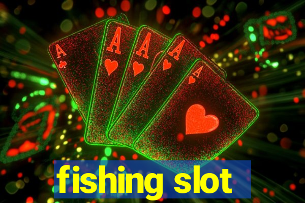 fishing slot