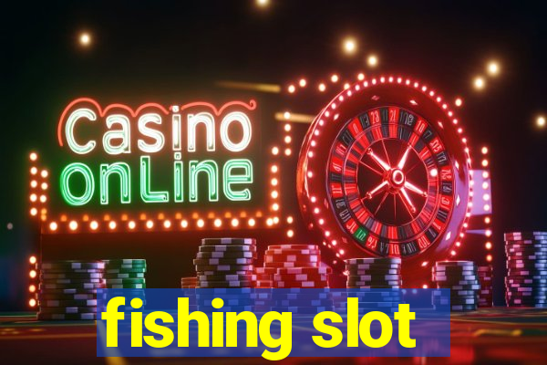 fishing slot