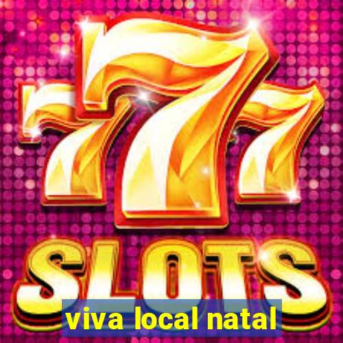 viva local natal