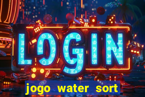 jogo water sort ganhar dinheiro de verdade