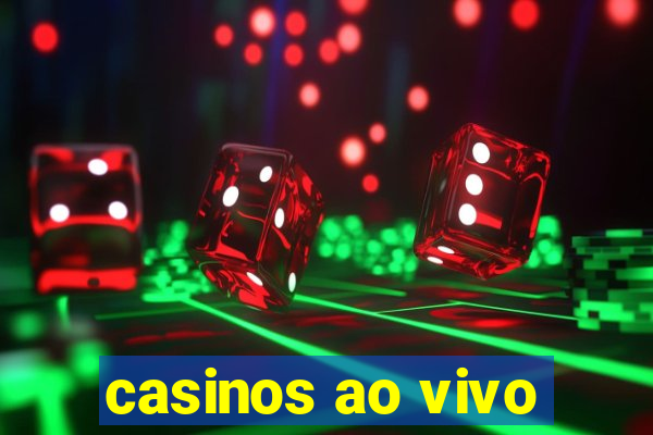 casinos ao vivo