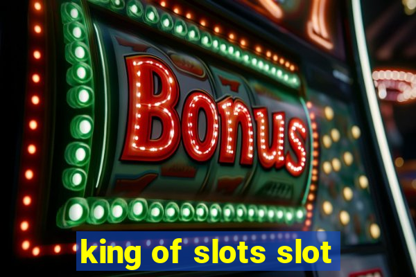 king of slots slot