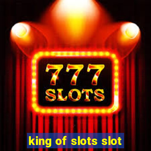 king of slots slot