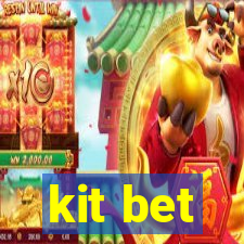 kit bet